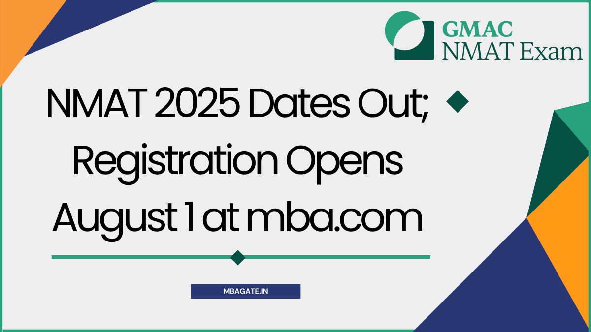 NMAT 2025 Dates Out; Registration Opens August 1 at mba.com
