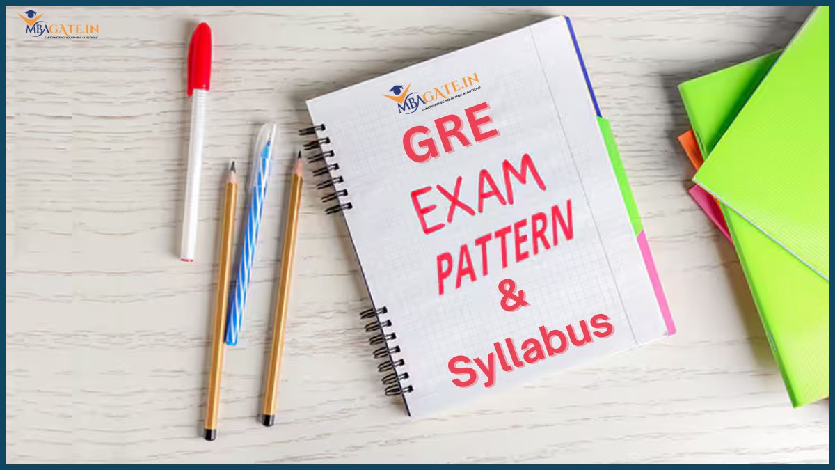 GRE 2025 Exam Pattern & Syllabus: Sections, Topics, Duration & Tips