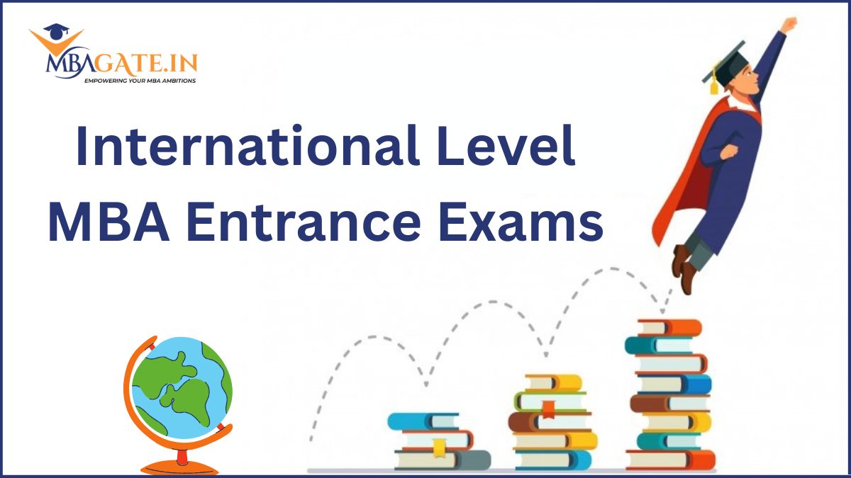 International Level MBA Entrance Exams