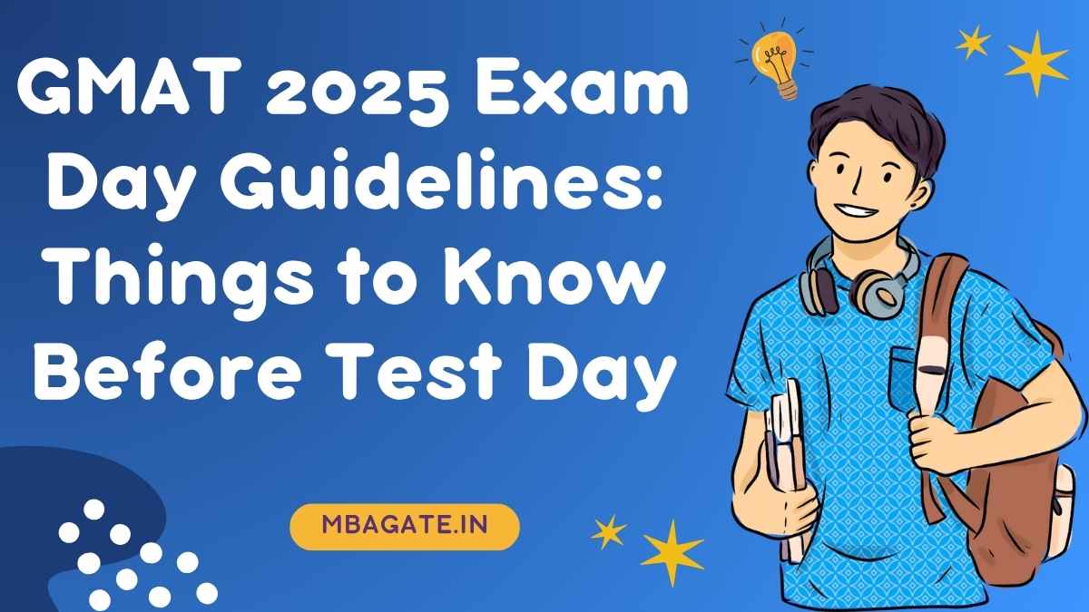 GMAT 2025 Exam Day Guidelines: Things to Know Before Test Day